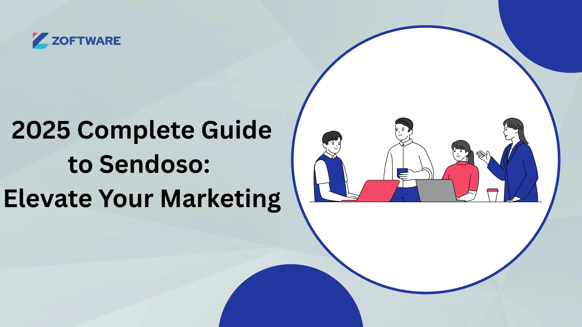 2025 Complete Guide to Sendoso: Elevate Your Marketing