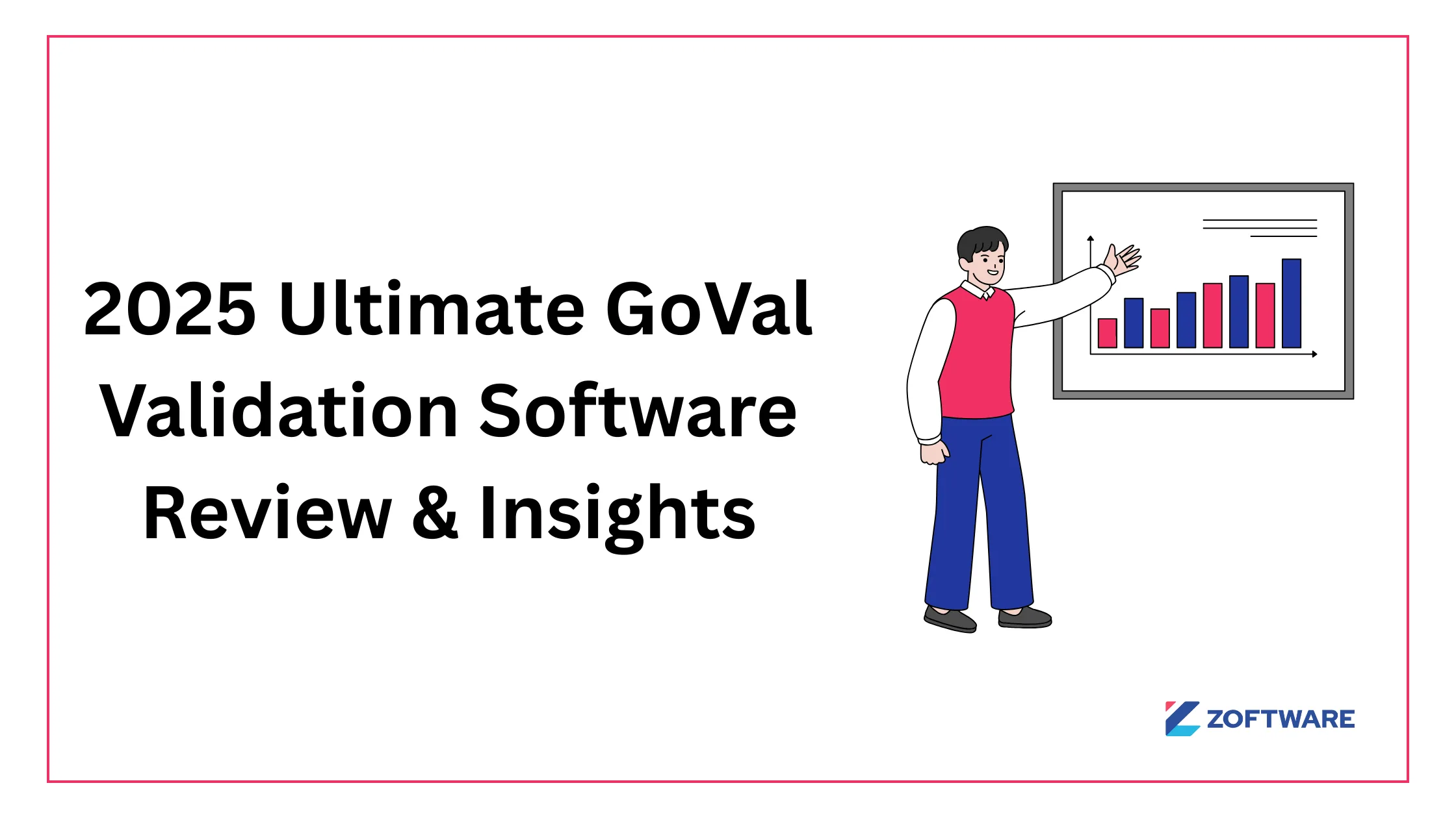 2025 Ultimate GoVal Validation Software Review & Insights
