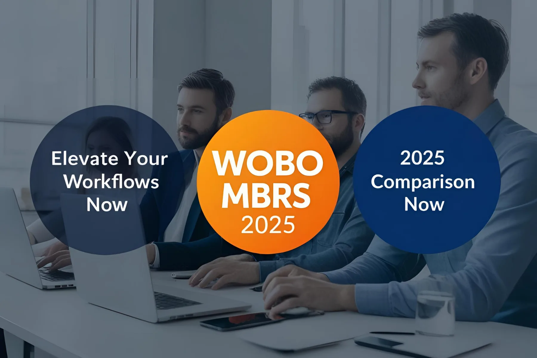 WoBo MBRs 2025 Comparison: Elevate Your Workflows Now
